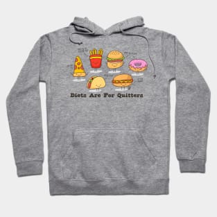 DIETS ARE FOR QUITTERS Hoodie